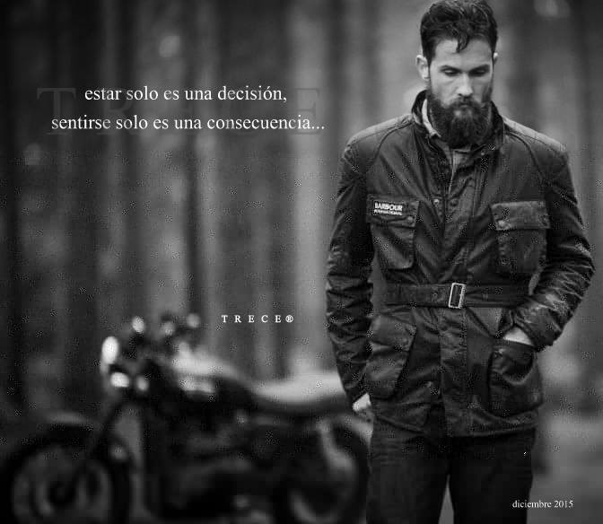 Estar solo es una decisión sentirse solo es una consecuencia....