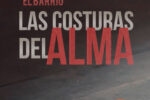 Las Costuras Del Alma… -El Barrio
